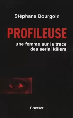 Couverture du produit · Profileuse : Une femme sur la trace des serial killers