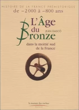 Couverture du produit · Age du bronze dans la moitié sud de la France
