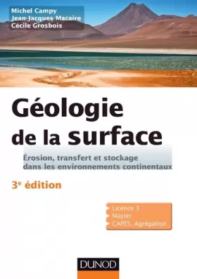 Couverture du produit · Géologie de la surface - 3e éd. - Érosion, transfert et stockage dans les environnements continentau: Érosion, transfert et sto