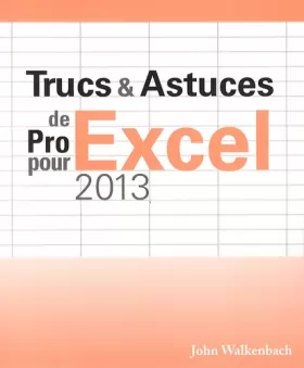 Couverture du produit · Trucs & Astuces de Pro pour Excel 2013