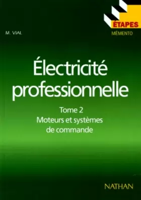 Couverture du produit · Electricité professionnelle Tome 2 Moteurs et systèmes de commande