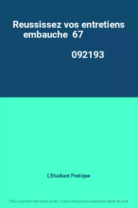 Couverture du produit · Reussissez vos entretiens embauche  67                                                        092193