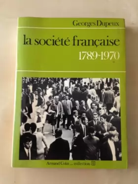 Couverture du produit · La societe française 1789-1970