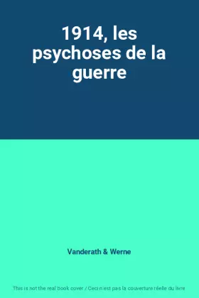 Couverture du produit · 1914, les psychoses de la guerre