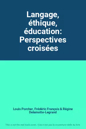 Couverture du produit · Langage, éthique, éducation: Perspectives croisées