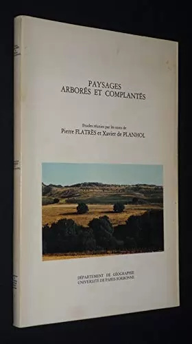 Couverture du produit · Paysages arborés et complantés (Publications du Département de géographie de l'Université de Paris-Sorbonne)