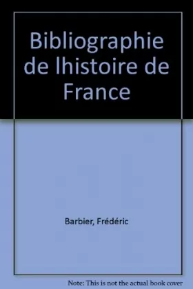 Couverture du produit · Bibliographie de l'histoire de France