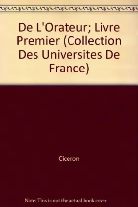 Couverture du produit · De L'Orateur Livre Premier (Collection Des Universites De France)