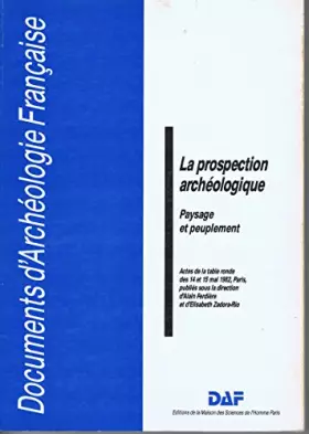 Couverture du produit · La prospection archéologique : paysage et peuplement