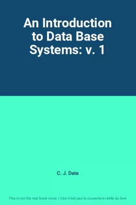 Couverture du produit · An Introduction to Data Base Systems: v. 1