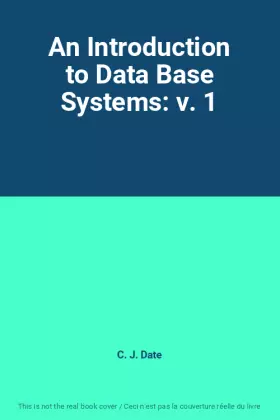 Couverture du produit · An Introduction to Data Base Systems: v. 1