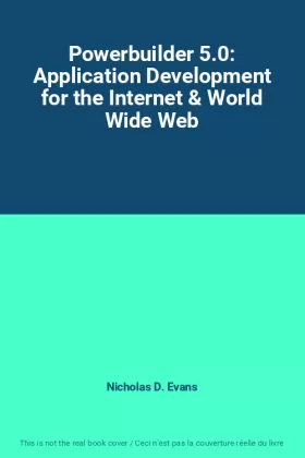 Couverture du produit · Powerbuilder 5.0: Application Development for the Internet & World Wide Web