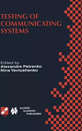 Couverture du produit · Testing of Communicating Systems: Proceedings of the Ifip Tc6 11th Internatinal Workshop on Testing of Communicating Systems (I