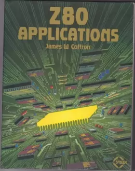 Couverture du produit · Z-80 Applications by James W. Coffron (1983-05-08)