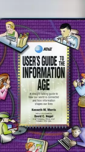 Couverture du produit · User's Guide to the Information Age: A Straight-Talking Guide to How Our World is Connected and How Information Shapes Our Live