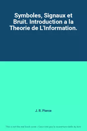 Couverture du produit · Symboles, Signaux et Bruit. Introduction a la Theorie de L'Information.