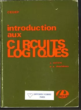 Couverture du produit · INTRODUCTION AUX CIRCUITS LOGIQUES.