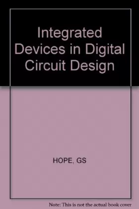 Couverture du produit · Integrated Devices in Digital Circuit Design