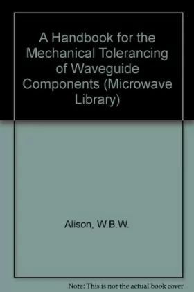 Couverture du produit · A Handbook for the Mechanical Tolerancing of Waveguide Components