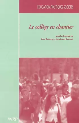 Couverture du produit · Le collège en chantier : Retour sur le collège unique