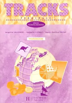Couverture du produit · Tracks, anglais, terminale séries technologiques. Workbook