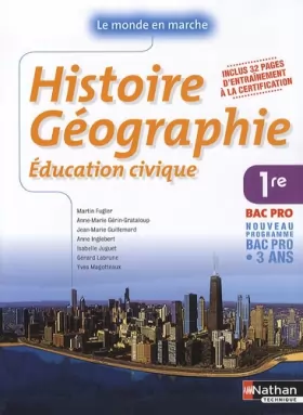 Couverture du produit · Histoire Géographie Education civique 1e Bac pro 3 ans
