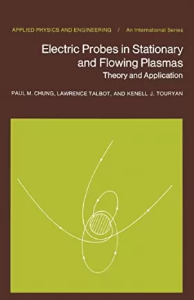 Couverture du produit · Electric Probes in Stationary and Flowing Plasmas: Theory and Application
