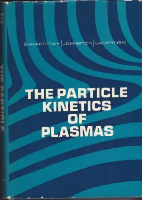 Couverture du produit · The Particle Kinetics of Plasmas