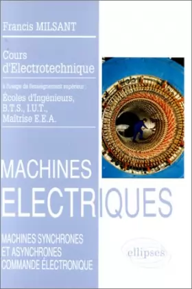 Couverture du produit · Machines électriques (BTS, IUT, CNAM), vol. 3 : Machines synchrones et asynchrones