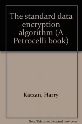 Couverture du produit · The standard data encryption algorithm (A Petrocelli book)