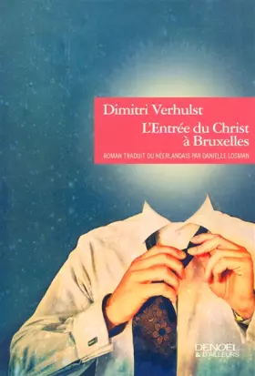 Couverture du produit · L'entrée du Christ à Bruxelles: (en l'année 2000 et quelques)