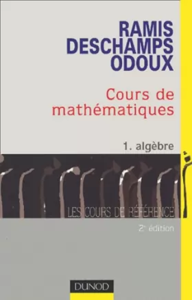 Couverture du produit · Cours de mathématiques, tome 1 : Algèbre