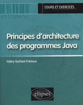 Couverture du produit · Principes d'architecture des programmes Java : Cours et exercices