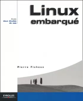 Couverture du produit · Linux embarqué, avec deux études de cas