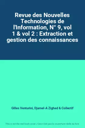 Couverture du produit · Revue des Nouvelles Technologies de l'Information, N° 9, vol 1 & vol 2 : Extraction et gestion des connaissances