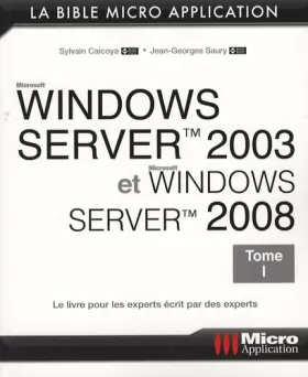 Couverture du produit · Windows Server 2003 et Windows Server 2008: Tome 1