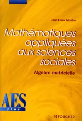 Couverture du produit · Mathématiques appliquées aux sciences sociales, algèbre matriciel, DEUG AES
