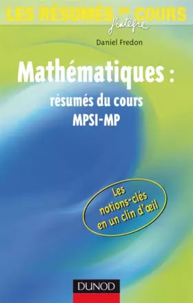 Couverture du produit · Mathématiques MPSI-MP : Résumés du cours