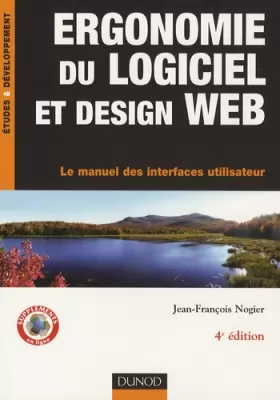 Couverture du produit · Ergonomie du logiciel et design web : Le manuel des interfaces utilisateur