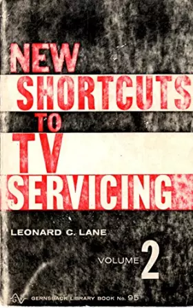 Couverture du produit · New Shortcuts to TV Servicing Volume 2