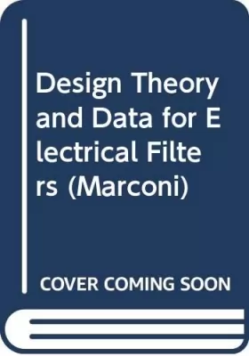 Couverture du produit · Design Theory and Data for Electrical Filters (Marconi)