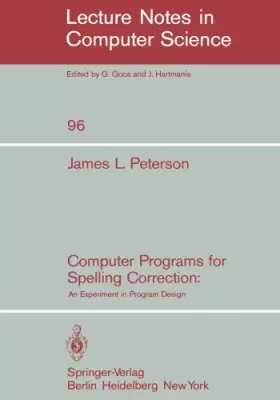 Couverture du produit · Computer programs for spelling correction: An experiment in program design (Lecture notes in computer science)