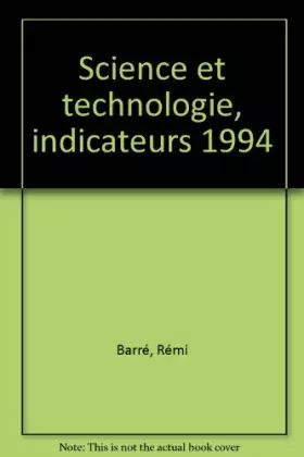 Couverture du produit · Science et Technologie. Indicateur 1994. Rapport de l'observatoire des sciences et des techniques