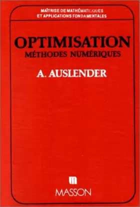Couverture du produit · Optimisation: Methodes numeriques (Maitrise de mathematiques et applications fondamentales) (French Edition)