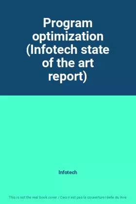Couverture du produit · Program optimization (Infotech state of the art report)