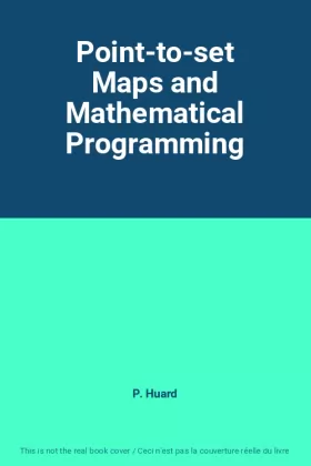 Couverture du produit · Point-to-set Maps and Mathematical Programming