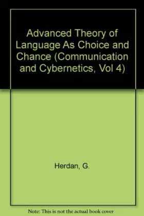 Couverture du produit · Advanced Theory of Language As Choice and Chance