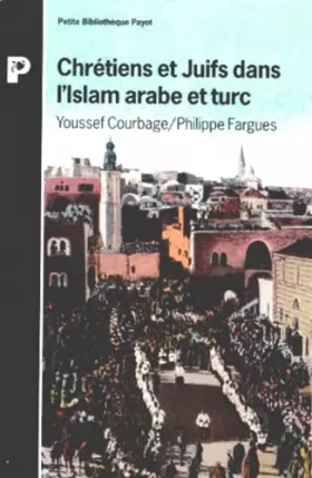 Couverture du produit · Chretiens et juifs dans l'islam : Arabe et Turc