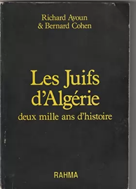 Couverture du produit · Les Juifs d'Algérie : 2000 ans d'histoire (Collection Judaïques)