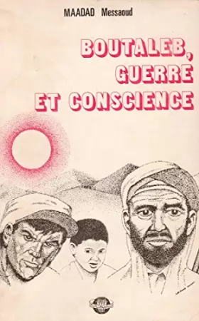 Couverture du produit · Boutaleb , Guerre et Conscience
